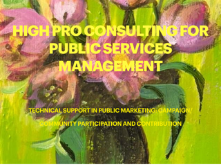 HIGH/PRO CONSULTING FOR PUBLIC SERVICES MANAGEMENT: TECHNICAL SUPPORT IN PUBLIC MARKETING: CAMPAIGN/ COMMUNITY PARTICIPATION AND CONTRIBUTION